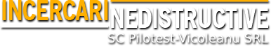Incercari nedistructive - SC Pilotest-Vicoleanu SRL
